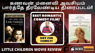 Little Children 2006 Hollywood Romantic Drama Film Review In Tamil By Jackiesekar | Kate Winslet