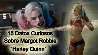 15 Curiosidades que no conocías de Margot Robbie, "Harley Quinn"