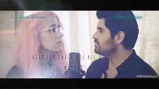 Agar Tum Saath Ho | All Of Me | Mashup | MOhit lalwani ft. CLI Chiara Beltrame