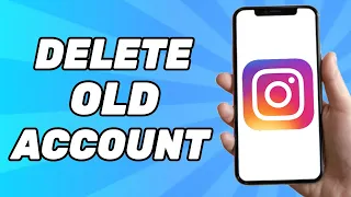 How to Delete Old Instagram Account Without Password, Email and Phone Number (2024)