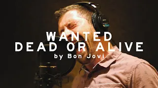 Wanted Dead Or Alive Song Cover