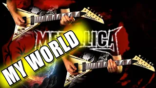 Metallica - My World FULL Guitar Cover