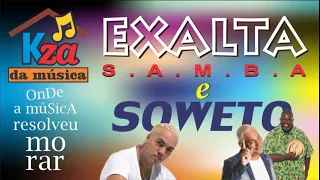 KZA - Exaltasamba e Soweto - [(As melhores!)]