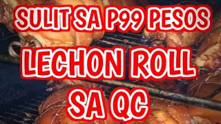 ANG SULIT NA P99 LECHON ROLL SA QC | PIO'S GRILL | BUDGET MEAL