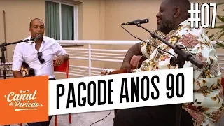 RESENHA DO PERICÃO #07  - PAGODE ANOS 90 (PARTE 2)