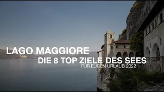 Lago Maggiore | Die 8 besten Ausflugsziele für euren Urlaub in 2022