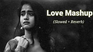 Love Mashup Song || Lofi Song || #lofimusic