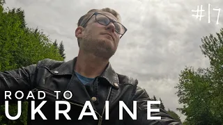 Road to Ukraine - Day 17