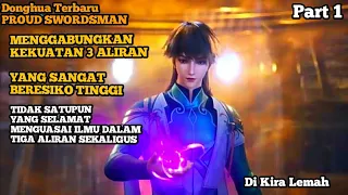 PEMUDA DESA YANG DI ANGGAP LEMAH | ALUR CERITA FILM DONGHUA PROUD SWORDSMAN #1