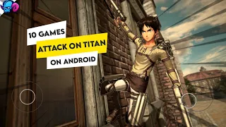 TOP 10 Attack On Titan GAMES On ANDROID || AZ