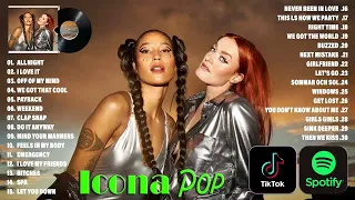 ICONA.POP GREATEST HITS FULL ALBUM ~ BEST SONGS OF ICONA.POP PLAYLIST 2022