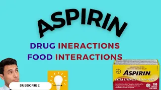 Aspirin Drug Interactions | Aspirin Food Interactions