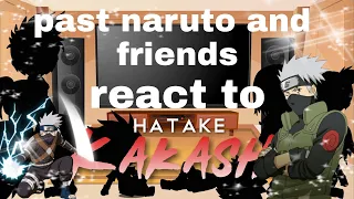 past naruto and friends react to Kakashi |season 3 part 1| [gacha club] naruto