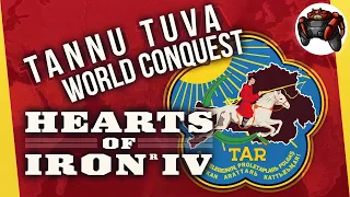 Die schwerste Welteroberung aller Zeiten?! Tannu Tuva World Conquest mit "Tutorial" Hearts of Iron 4