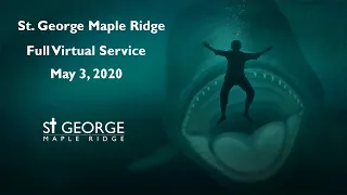 Sunday Church Service May 3 2020 from St George Maple Ridge - Jonah 1 Anglican Church BC Canada