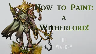 How to Paint: A Warcry Witherlord