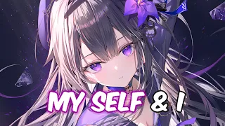 Nightcore - Myself & I