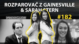 #182 - Rozparovač z Gainesville & Sarah Stern