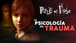 Rule of Rose y la Psicología del Trauma