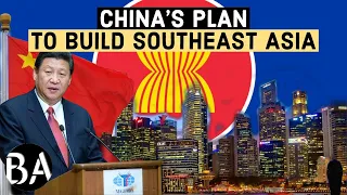 How China is building Southeast Asia