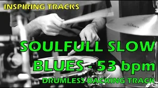 Soulfull Slow Blues 53 bpm - Drumless Backing Track