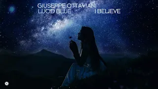 Giuseppe Ottaviani & Lucid Blue - I Believe