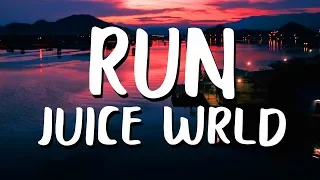 Juice WRLD - Run (Lyrics)