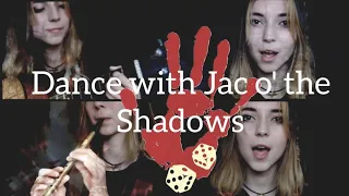 The Wheel of Time - Dance with Jac o' the Shadows