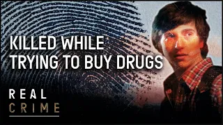 Drug Deal Goes Terribly Wrong | Dark Waters Of Crime | Real Crime
