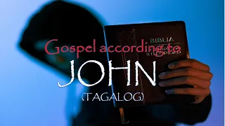 JOHN - TAGALOG audio bible