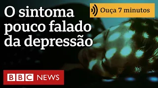 O sintoma pouco falado da depressão que desafia o tratamento