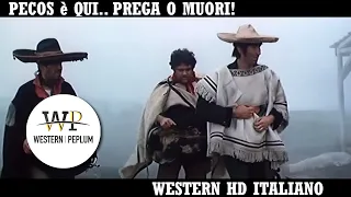 Pecos è qui Prega o muori!   Western HD   Film Completo in Italiano