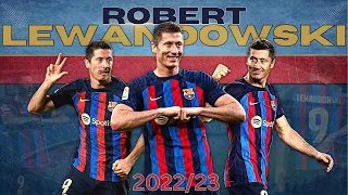 Robert Lewandowski - Highlights | 2023, Fantastic First Year For Barca