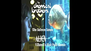 The Chemical Brothers   The Salmon Dance Alien Villamil's Fish Fest Remix