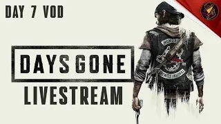 VoD | Days Gone Livestream | Day 7 Finale | 3rd May 2024