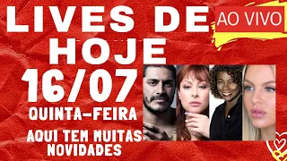 Lives de hoje (quinta-feira)16 /07 agora Live ao vivo #fiqueemcasa #cantecomigo