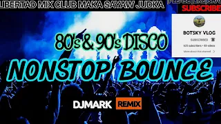 [80's & 90's DISCO] NONSTOP BOUNCE 2022DjMARK REMIX