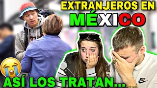 ASÍ TRATAN LOS MEXICANOS A LOS EXTRANJEROS 🇲🇽😭 **acabo llorando**