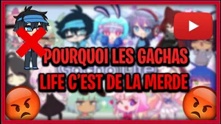 POURQUOI LES GACHA LIFE C'EST DE LA GROSSE MERDE