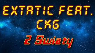 eXtatic feat. CKG - 2 Światy (Electro freestyle music/Electro rap)