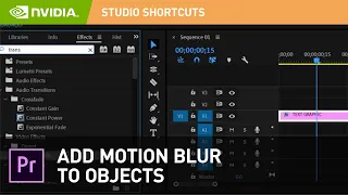 Add Motion Blur Effect to Objects in Adobe Premiere Pro CC | NVIDIA Studio Shortcuts
