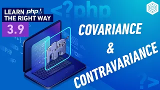 Covariance & Contravariance in PHP - Full PHP 8 Tutorial