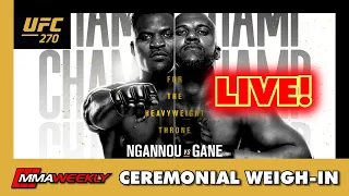 UFC 270 CEREMONIAL WEIGH-INS: Francis Ngannou vs Ciryl Gane