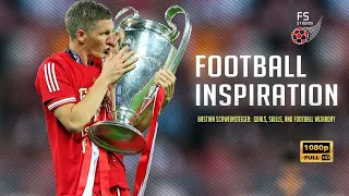 Bastian Schweinsteiger ● Football Inspiration ●