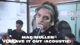 Mae Muller - Leave It Out (Acoustic)