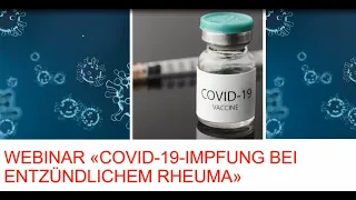 Webinar vom 10. Mai 2021 zum Thema "COVID-19-Impfung bei entzündlichem Rheuma"