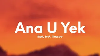 Medy feat. Maestro - Ana U Yek (Testo/Lyrics)