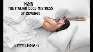 THE ITALIAN BOSS MISTRESS OF REVENGE M&B 1 LETTU: HMA-I