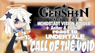 [GENSHIN IMPACT]MVH +AETHER&PAIMON REACT TO UNDERTALE CALL OF THE VOID(MALE MC){REQUEST}