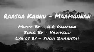 MAAMANNAN - Raasa Kannu Lyrics video | Udhayanidhi Stalin | Vadivelu | A.R Rahman | Mari Selvaraj